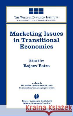 Marketing Issues in Transitional Economies Rajeev Batra Rajeev Batra 9780792384984