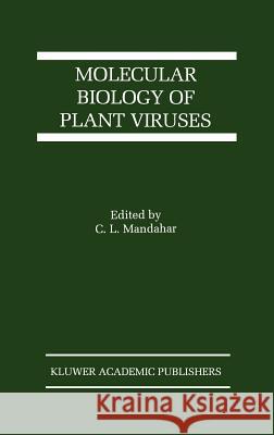 Molecular Biology of Plant Viruses Chuni L. Mandahar 9780792385479 Kluwer Academic Publishers