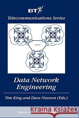 Data Network Engineering Tim King Dave Newson Tim King 9780792385943 Kluwer Academic Publishers