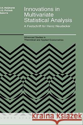 Innovations in Multivariate Statistical Analysis: A Festschrift for Heinz Neudecker Heijmans, Risto D. H. 9780792386360 Kluwer Academic Publishers