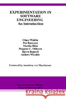 Experimentation in Software Engineering: An Introduction Wohlin, Claes 9780792386827 Springer