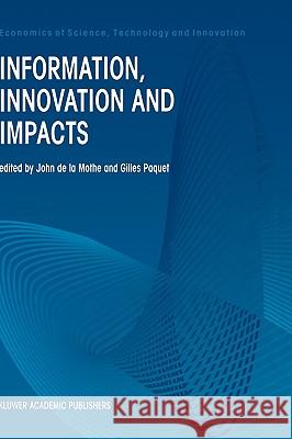 Information, Innovation and Impacts Gilles Paquet John D John D 9780792386926 Springer Netherlands