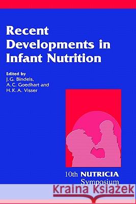 Recent Developments in Infant Nutrition: Scheveningen, 29 November - 2 December 1995 Bindels, J. G. 9780792387077 Springer