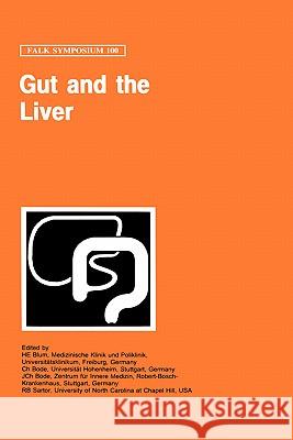 Gut and the Liver H. E. Blum R. B. Sartor J. Ch Bode 9780792387367 Kluwer Academic Publishers