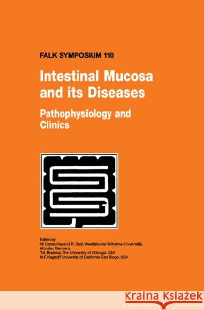 Intestinal Mucosa and Its Diseases - Pathophysiology and Clinics Domschke, W. 9780792387541 Kluwer Academic Publishers