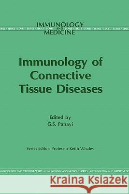 Immunology of the Connective Tissue Diseases G. S. Panayi G. S. Panayi Gabriel S. Panayi 9780792389880 Kluwer Academic Publishers