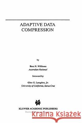 Adaptive Data Compression Ross N. Williams 9780792390855 Springer