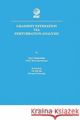 Gradient Estimation Via Perturbation Analysis Paul Glasserman 9780792390954 Springer