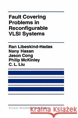 Fault Covering Problems in Reconfigurable VLSI Systems   9780792392316 0