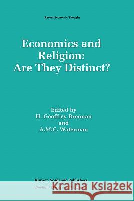 Economics and Religion: Are They Distinct? Brennan, H. Geoffrey 9780792394433 Kluwer Academic Publishers