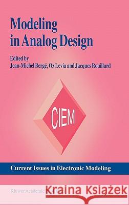 Modeling in Analog Design Jean-Michel Berge Jean-Michel Berge Oz Levia 9780792395690