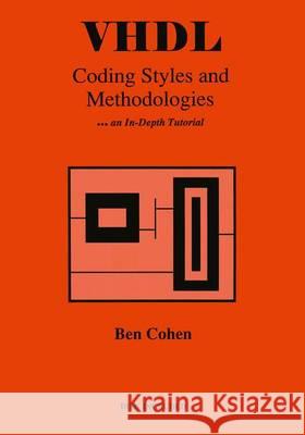 VHDL Coding Styles and Methodologies  9780792395980 Kluwer Academic Publishers