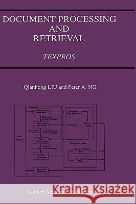 Document Processing and Retrieval: Texpros Qianhong Liu 9780792396444