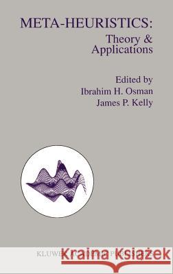 Meta-Heuristics: Theory and Applications Osman, Ibrahim H. 9780792397007 Springer