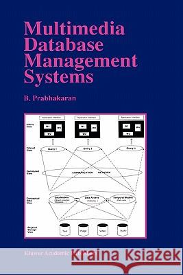 Multimedia Database Management Systems B., Prabhakaran 9780792397847