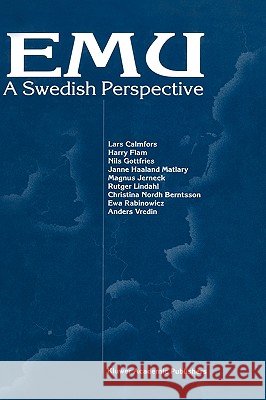 Emu -- A Swedish Perspective Calmfors, Lars 9780792399902