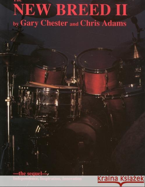 The New Breed II Gary Chester, Chris Adams 9780793500048 Hal Leonard Corporation