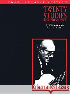 Andres Segovia - 20 Studies for Guitar Tanenbau, Andres Segovia 9780793504367 Hal Leonard Corporation