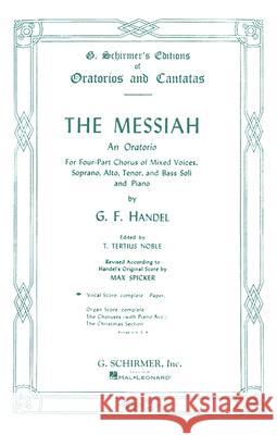 The Messiah: An Oratorio Complete Vocal Score George Frederick Handel 9780793505074 Hal Leonard Publishing Corporation