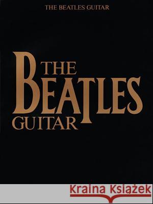 The Beatles Guitar Beatles 9780793505814 Hal Leonard Publishing Corporation