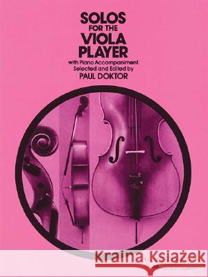Solos for the Viola Player Hal Leonard Publishing Corporation, Paul Doktor 9780793506644 Hal Leonard Corporation