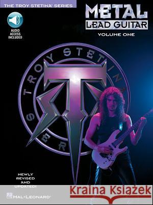 Metal Lead Guitar Vol. 1 - Stylistic Method Troy Stetina 9780793509607 Hal Leonard Corporation