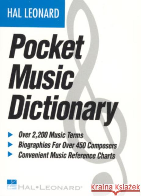 The Hal Leonard Pocket Music Dictionary Hal Leonard Publishing Corporation       Hal Leonard Publishing Corporation 9780793516544 Hal Leonard Corporation
