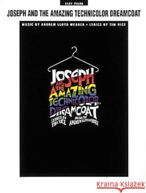 Joseph and the Amazing Technicolor Dreamcoat: Easy Piano Tim Rice 9780793519576 Hal Leonard Corporation