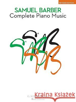 Complete Piano Music Samuel Barber, Richard Walters 9780793524624