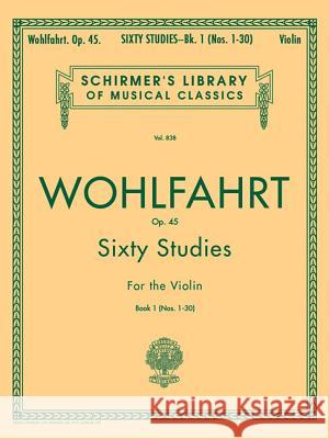 Wohlfahrt - 60 Studies, Op. 45 - Book 1 Franz Wohlfahrt, G. Blay 9780793525706