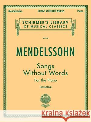 Songs Without Words Felix Mendelssohn, Constantin Von Sternberg 9780793525966 Hal Leonard Corporation