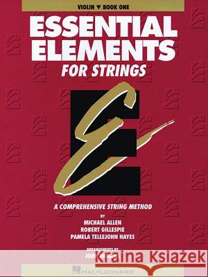 Essential Elements for Strings - Book 1 (Original Series): Violin Michael Allen 9780793533596 Hal Leonard Publishing Corporation