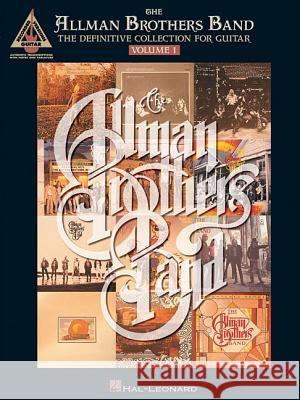 The Allman Brothers Band - The Definitive Collection for Guitar - Volume 1 Hal Leonard Publishing Corporation 9780793535071 Hal Leonard Publishing Corporation