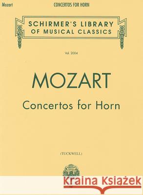 Concertos For Horn Amadeus Mozart Wolfgang 9780793539635