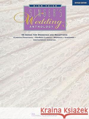 Singer's Wedding Anthology: 59 Songs for Weddings and Receptions Chris Evans Hal Leonard Publishing Corporation 9780793540952
