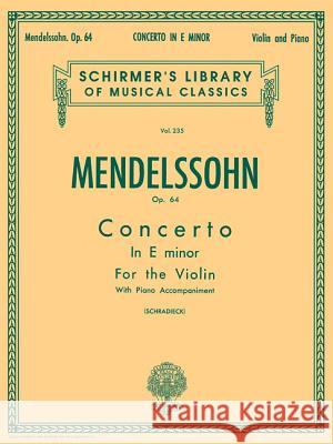 Concerto In E Minor Op.64 Felix Mendelssohn, Henry Schradieck 9780793548590 Hal Leonard Corporation
