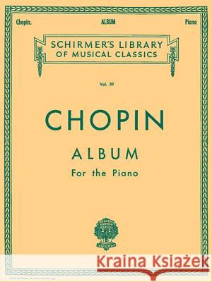 Album For The Piano Frederic Chopin, Rafael Joseffy 9780793553051 Hal Leonard Corporation
