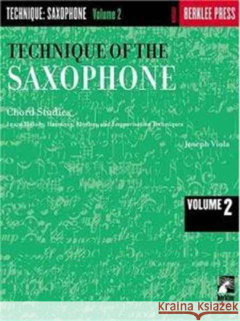 Technique of the Saxophone - Volume 2: Chord Studies Joseph Viola Joseph Viola 9780793554126 Berklee Press Publications