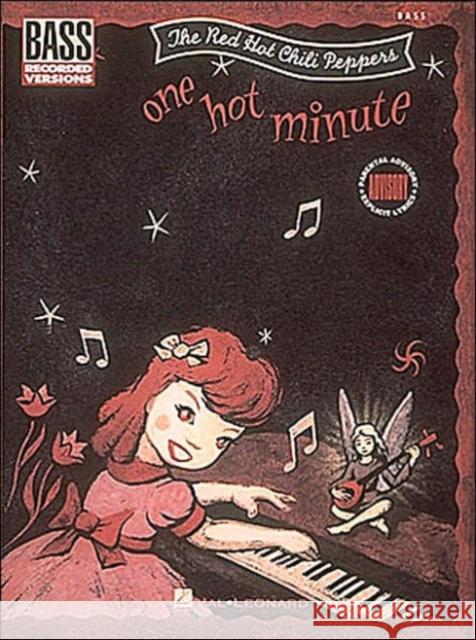 Red Hot Chili Peppers - One Hot Minute* (Bass)  9780793558254 Hal Leonard Corporation