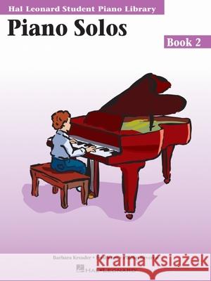 Piano Solos - Book 2: Hal Leonard Student Piano Library Hal Leonard Publishing Corporation 9780793562671 Hal Leonard Corporation