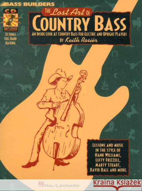 The Lost Art of Country Bass Keith Rosier 9780793569922 Hal Leonard Corporation