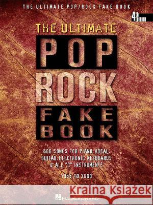 The Ultimate Pop/Rock Fake Book: C Edition Joel Whitburn Hal Leonard Publishing Corporation 9780793570003 Hal Leonard Publishing Corporation