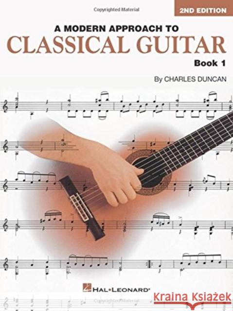 A Modern Approach To Classical Guitar book 1: Book 1 Charles Duncan 9780793570652