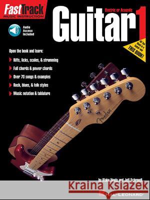 Fasttrack Guitar Method - Book 1 Schroedl, Jeff 9780793573998 Hal Leonard Publishing Corporation