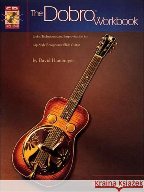 The Dobro Workbook David Hamburger David Hamburger 9780793580408 Hal Leonard Corporation