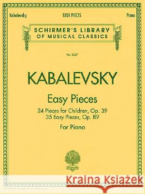 Easy Pieces: Schirmer Library of Classics Volume 2037 Piano Solo G Schirmer Inc                           Dmitri Kabalevsky 9780793589302