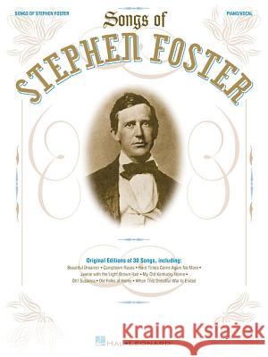 The Songs of Stephen Foster Hal Leonard Publishing Corporation       Stephen Collins Foster 9780793591220 Hal Leonard Publishing Corporation