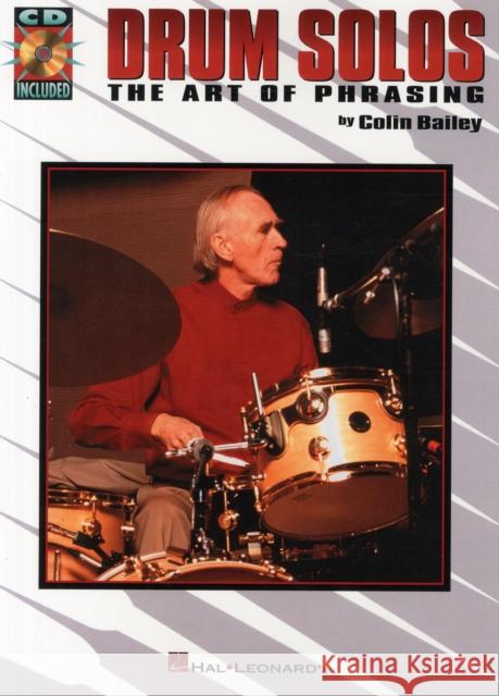 Drum Solos: The Art of Phrasing Colin Bailey 9780793591602