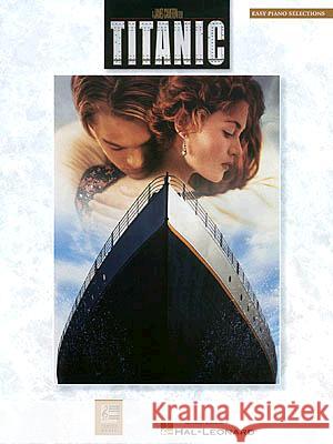 Titanic Hal Leonard Publishing Corporation       James Horner 9780793594856 Hal Leonard Publishing Corporation