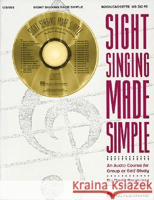 Sight Singing Made Simple: An Audio Course for Group or Self Study David Bauguess 9780793599738 Hal Leonard Publishing Corporation